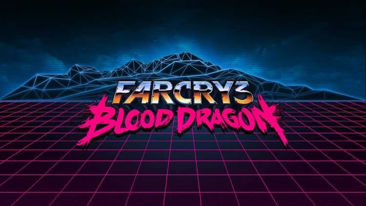 Far Cry 3: Blood Dragon Far Cry 3 Blood Dragon Soundtrack 02 Blood Dragon Theme YouTube