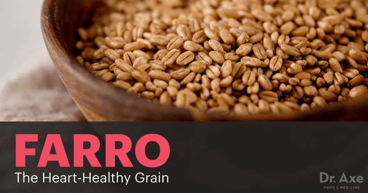 Farro 6 Farro Nutrition Benefits That May Surprise You Dr Axe