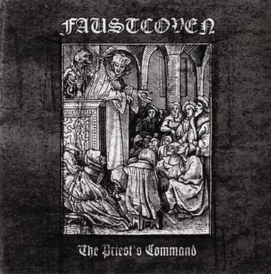 Faustcoven Faustcoven The Priest39s Command Encyclopaedia Metallum The