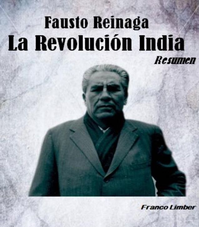 Fausto Reinaga RESUMEN DE LA REVOLUCIN INDIA