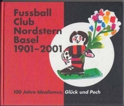 FC Nordstern Basel sportantiquariat 100 Jahre FC Nordstern Basel 1901 2001 100