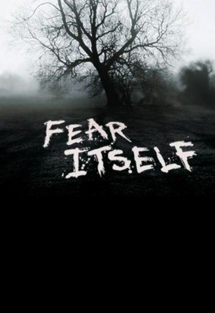 Fear Itself (TV series) Watch Fear Itself Episodes Online SideReel