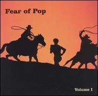 Fear of Pop: Volume 1 httpsuploadwikimediaorgwikipediaenccfFea