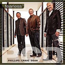 Fearless (Phillips, Craig and Dean album) httpsuploadwikimediaorgwikipediaenthumb5