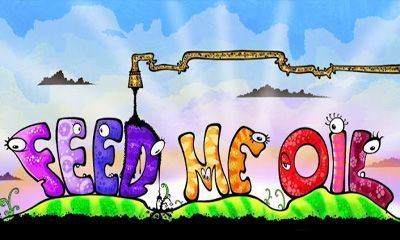 Feed Me Oil Feed Me Oil Android apk game Feed Me Oil free download for tablet