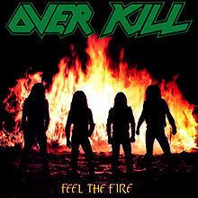 Feel the Fire (Overkill album) httpsuploadwikimediaorgwikipediaenthumb6