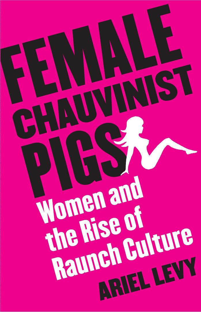 Female Chauvinist Pigs t1gstaticcomimagesqtbnANd9GcTt24Zv7WigOJdp