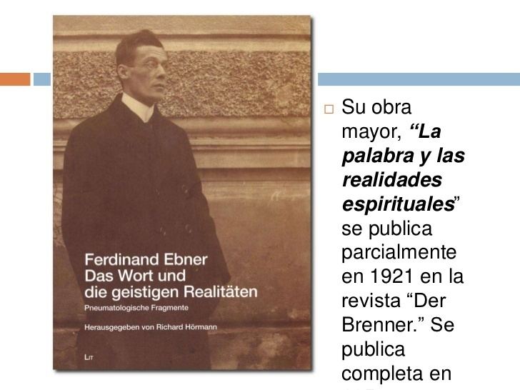Ferdinand Ebner Ferdinand Ebner y la filosofa del Dilogo