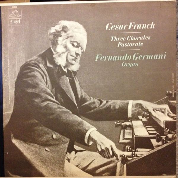 Fernando Germani Csar Franck Fernando Germani Three Chorales Pastorale Vinyl LP