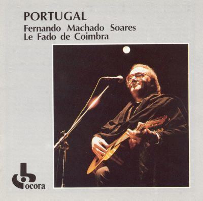 Fernando Machado Soares Portugal Le Fado de Coimbra Fernando Machado Soares