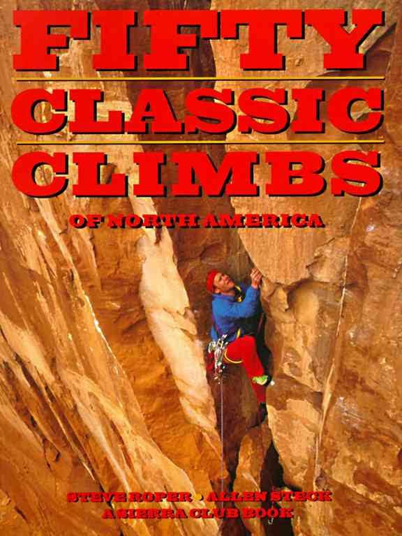Fifty Classic Climbs of North America t2gstaticcomimagesqtbnANd9GcRdyXYSESh0rYZsbf