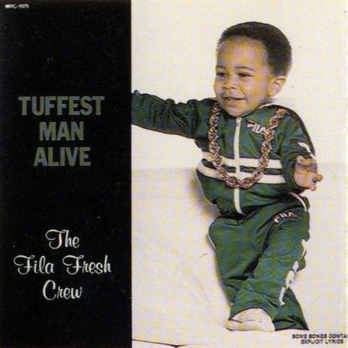 Fila Fresh Crew The Fila Fresh Crew Tuffest Man Alive MP3 Download