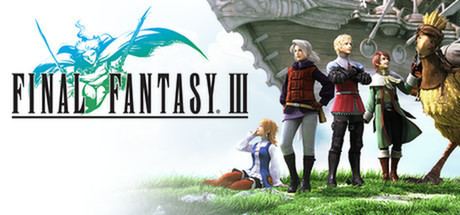 Final Fantasy III FINAL FANTASY III on Steam
