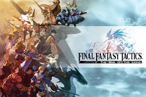 Final Fantasy Tactics: The War of the Lions Final fantasy tactics The war of the lions Android apk game Final