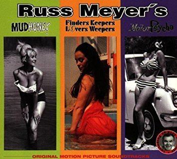 Finders Keepers, Lovers Weepers! Various Artists Russ Meyers MudhoneyFinders Keepers Lovers