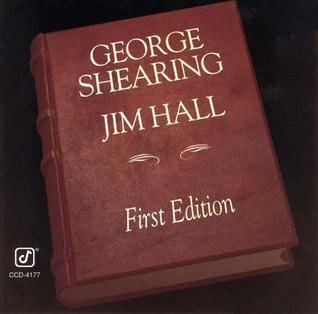 First Edition (George Shearing and Jim Hall album) httpsuploadwikimediaorgwikipediaen66dShe