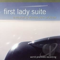 First Lady Suite First Lady Suite A Musical By Michael John La Chiusa Soundtrack CD