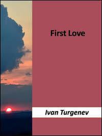 First Love (novella) t2gstaticcomimagesqtbnANd9GcSCH9fCEbaVoxKd2i