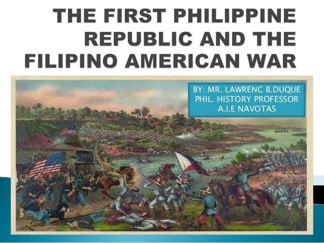 First Philippine Republic The first philippines republic and the filipinoamerican war