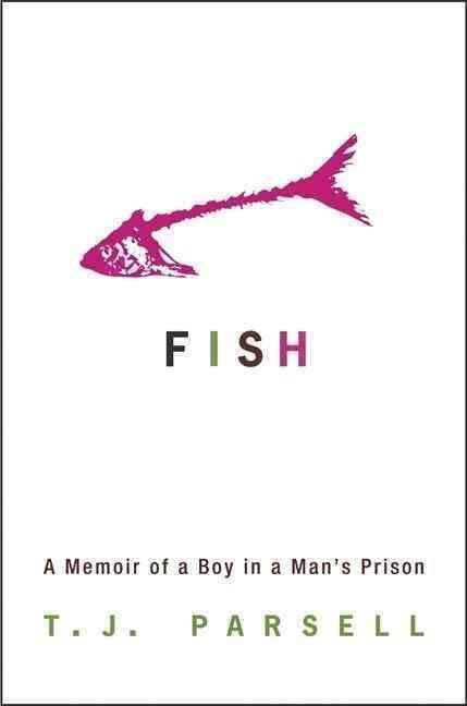 Fish: A Memoir of a Boy in a Man's Prison t2gstaticcomimagesqtbnANd9GcSM7Chrjl5bFIfPUZ