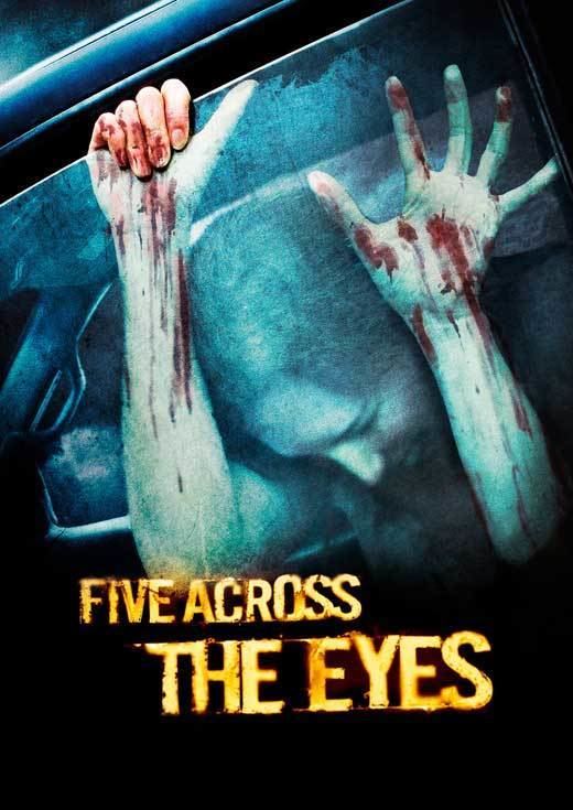 Five Across the Eyes (film) Five Across the Eyes Movie Posters From Movie Poster Shop
