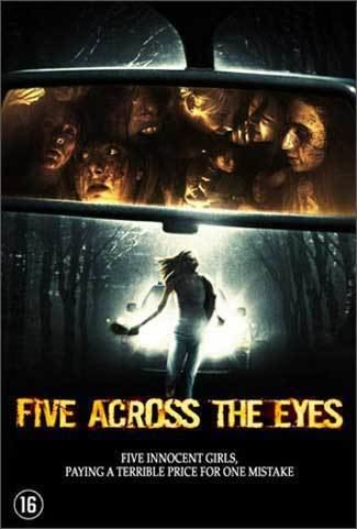 Five Across the Eyes (film) Film Review Five Across the Eyes 2006 HNN
