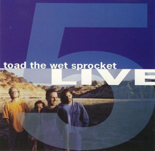 Five Live (Toad the Wet Sprocket EP) httpsuploadwikimediaorgwikipediaen00e5L