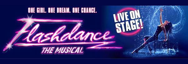 Flashdance the Musical Upcoming Shows Flashdance the Musical