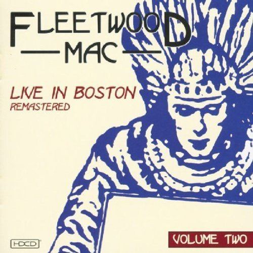 Fleetwood Mac: Live in Boston Fleetwood Mac Live In Boston Vol 2 Amazoncom Music