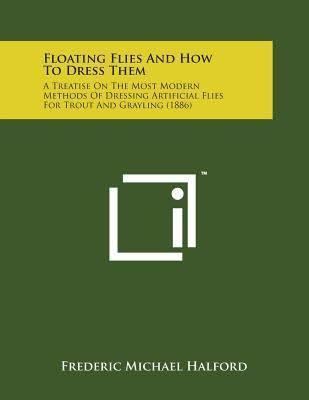 Floating Flies and How to Dress Them t3gstaticcomimagesqtbnANd9GcTDIMAWR9PmfK9