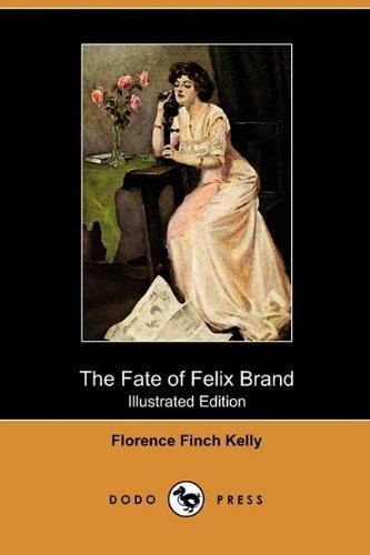 Florence Finch Kelly Fate Felix Brand by Florence Finch Kelly AbeBooks