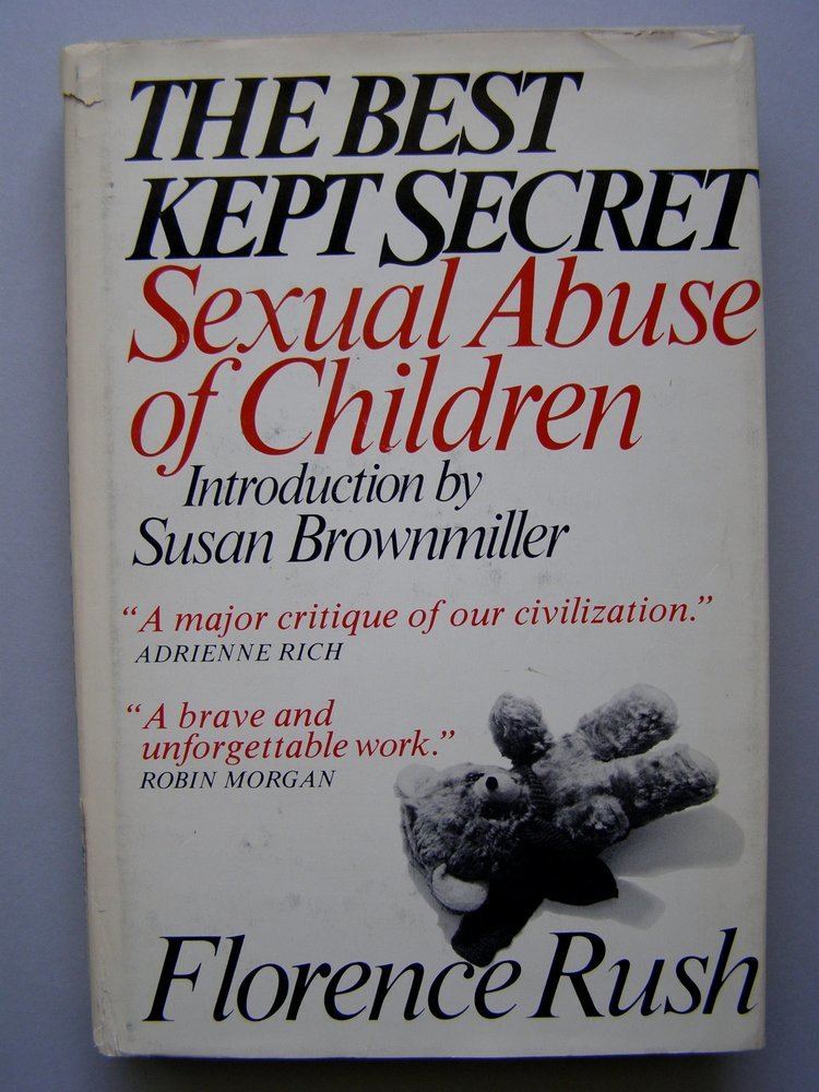 Florence Rush The Best Kept Secret Sexual Abuse of Children Florence Rush