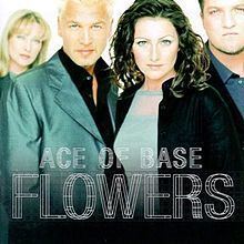 Flowers (Ace of Base album) httpsuploadwikimediaorgwikipediaenthumbb