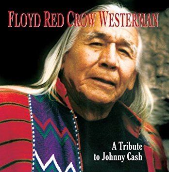 Floyd Red Crow Westerman Floyd Red Crow Westerman Floyd Red Crow Westerman A