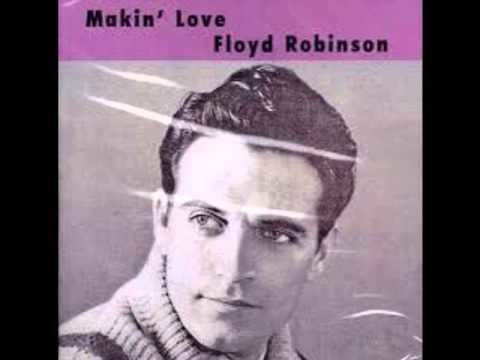 Floyd Robinson (singer) Makin Love Floyd Robinson 45 rpm YouTube