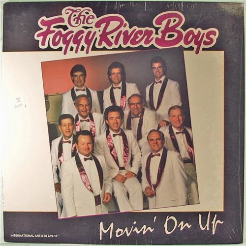 Foggy River Boys Foggy River BoysThe Movin39 On Up International Artists LPS 17