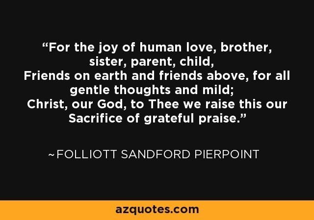 Folliott Sandford Folliott Sandford Pierpoint quote For the joy of human love
