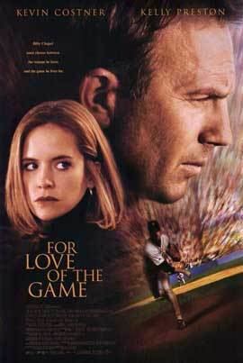 For Love of the Game For Love of the Game Movie Posters From Movie Poster Shop