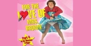For the Love of Mrs. Brown Tickets for For the Love of Mrs Brown GETMEIN Ticketmaster