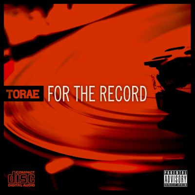 For the Record (Torae album) staticdjboothnetmixtapespremiumtoraeforthe