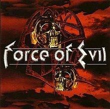Force of Evil (album) httpsuploadwikimediaorgwikipediaenthumbd