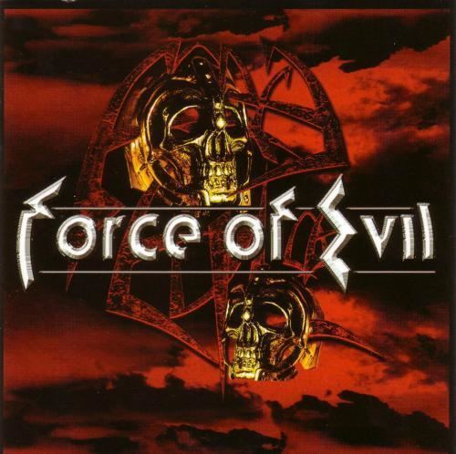 Force of Evil (band) wwwmetalarchivescomimages247924791jpg5146