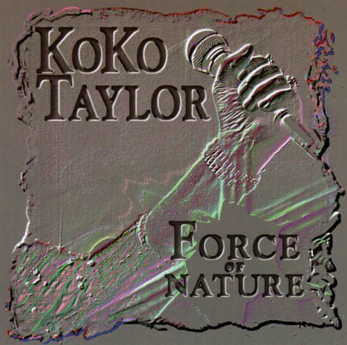 Force of Nature (Koko Taylor album) cpsstaticrovicorpcom3JPG500MI0001901MI000
