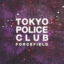 Forcefield (Tokyo Police Club album) httpsuploadwikimediaorgwikipediaenthumb3