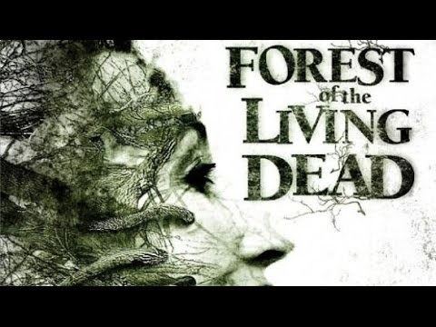 Forest of the Living Dead Movie Review Forest of the Living Dead The Forest YouTube
