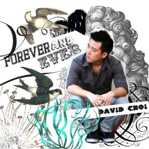 Forever and Ever (David Choi album) mp3andlosslessmusiccomwpcontentuploads201112