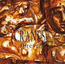 Forever (Cranes album) httpsuploadwikimediaorgwikipediaenthumb0