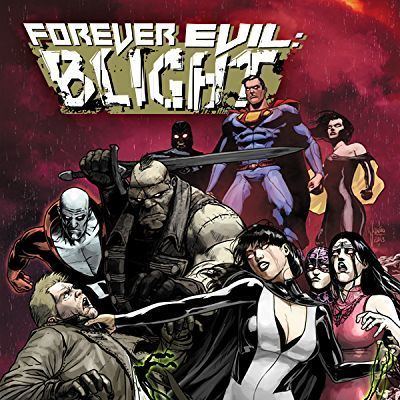 Forever Evil: Blight DC The New 52 Forever Evil Blight Comics by comiXology