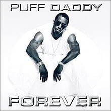 Forever (Puff Daddy album) httpsuploadwikimediaorgwikipediaenthumb3