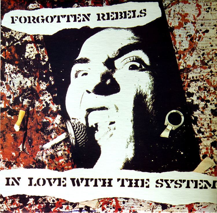 Forgotten Rebels Album Forgotten Rebels In Love With The System 1980